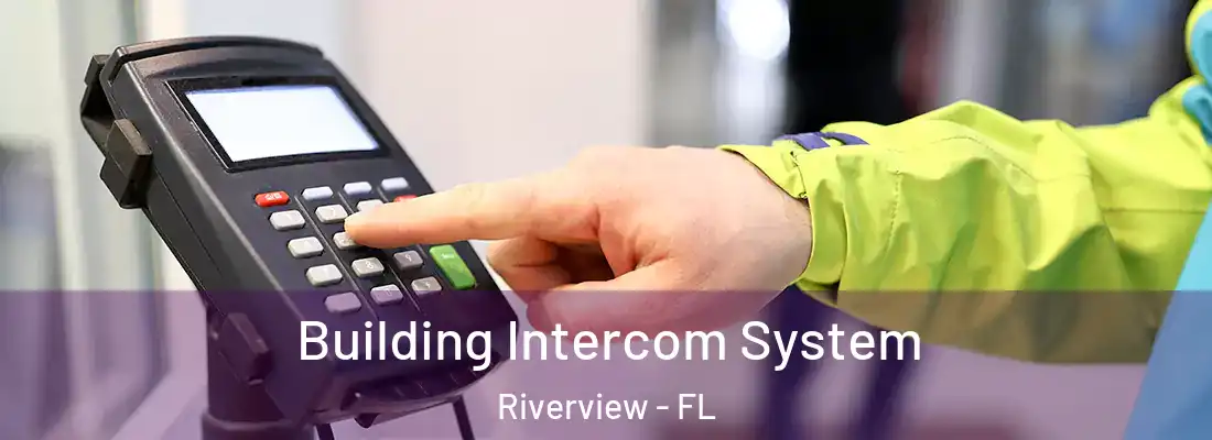 Building Intercom System Riverview - FL