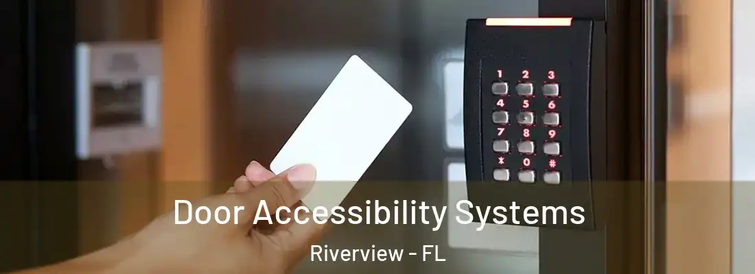Door Accessibility Systems Riverview - FL