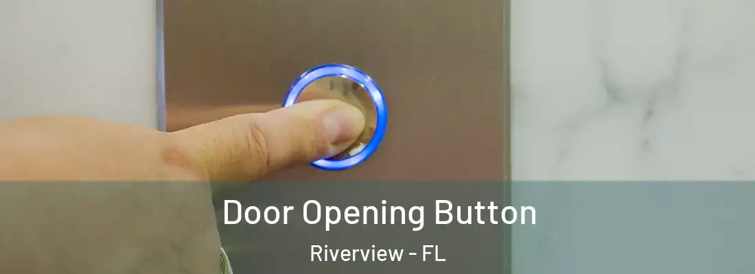Door Opening Button Riverview - FL