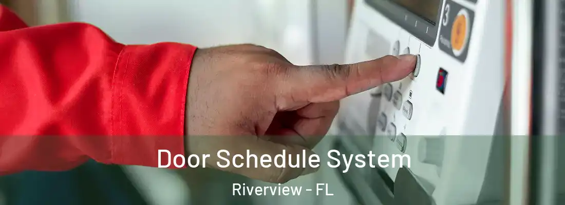 Door Schedule System Riverview - FL