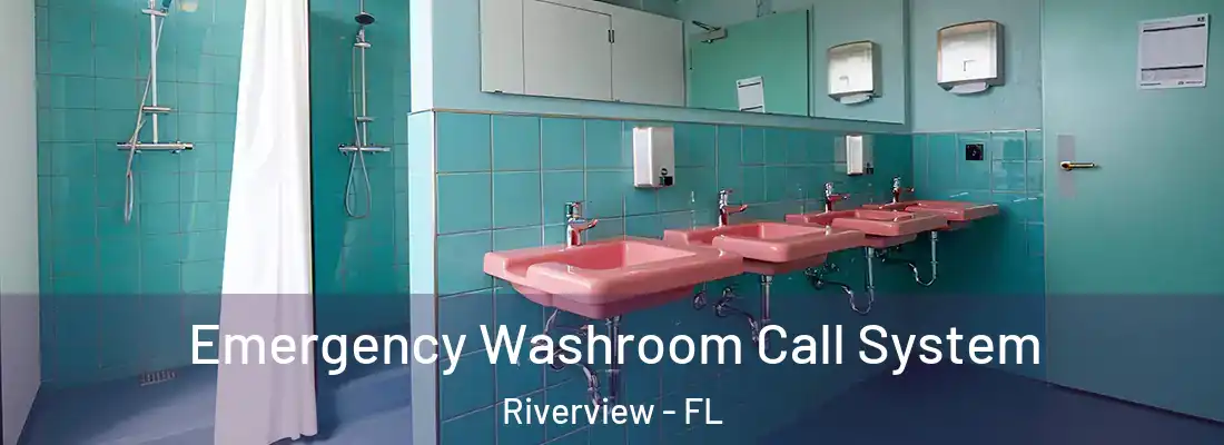 Emergency Washroom Call System Riverview - FL
