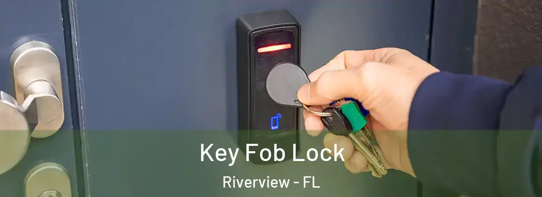 Key Fob Lock Riverview - FL