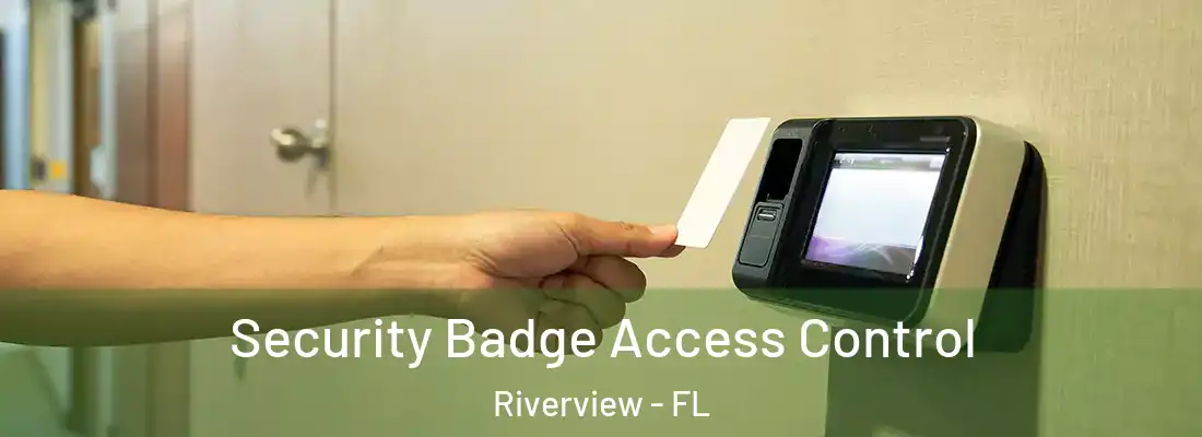 Security Badge Access Control Riverview - FL