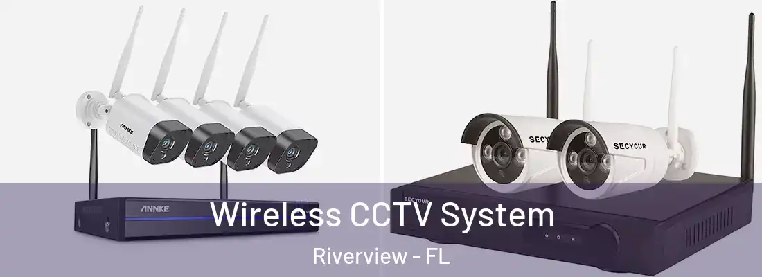 Wireless CCTV System Riverview - FL